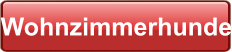 Wohnzimmerhunde