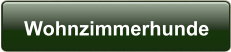 Wohnzimmerhunde